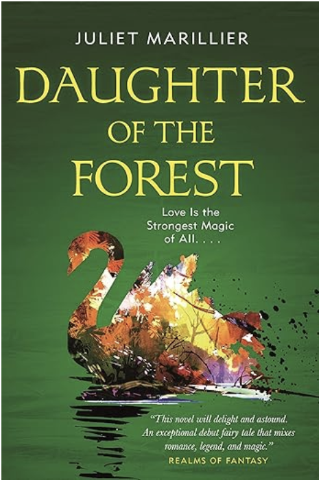Daughter of the Forest by Juliet Marillier